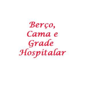 4. Berço, Cama e Grade Hospitalar