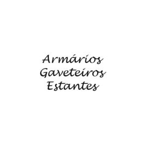 Armários / Gaveteiros / Estantes