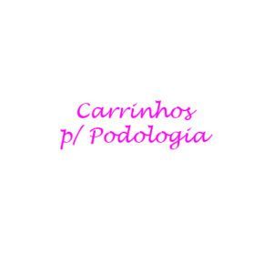 4. Carrinhos Auxiliares Podologia