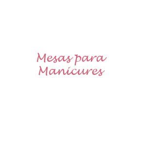 4. Mesas para Manicures