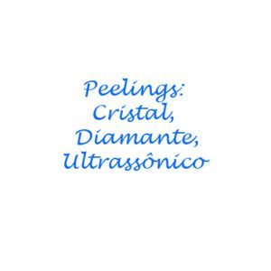 3. Peelings: Cristal / Diamante / Ultrassônico